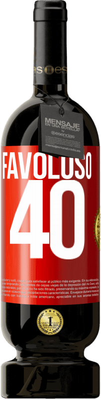 «Favoloso 40» Edizione Premium MBS® Riserva