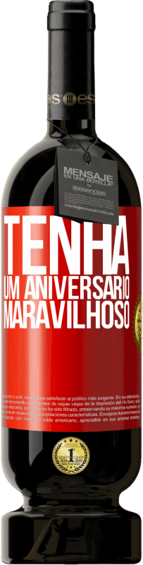 49,95 € Envio grátis | Vinho tinto Edição Premium MBS® Reserva Tenha um aniversário maravilhoso Etiqueta Vermelha. Etiqueta personalizável Reserva 12 Meses Colheita 2016 Tempranillo