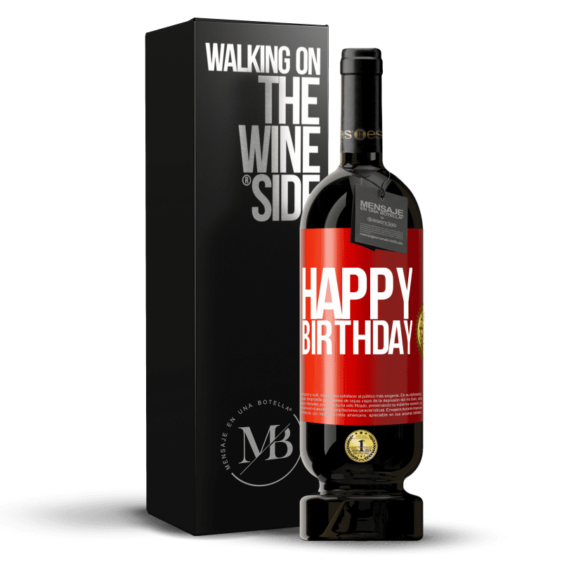 29,95 € Free Shipping | Red Wine Premium Edition MBS® Reserva Happy birthday Red Label. Customizable label Reserva 12 Months Harvest 2014 Tempranillo