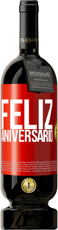 49,95 € | Vinho tinto Edição Premium MBS® Reserva Feliz aniversario Etiqueta Vermelha. Etiqueta personalizável Reserva 12 Meses Colheita 2016 Tempranillo