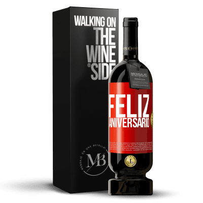 «Feliz aniversario» Edição Premium MBS® Reserva