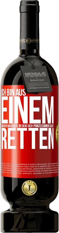 Kostenloser Versand | Rotwein Premium Ausgabe MBS® Reserve Ich bin aus einem anderen Märchen, in dem sich Prinzessinnen selber retten Rote Markierung. Anpassbares Etikett Reserve 12 Monate Ernte 2014 Tempranillo