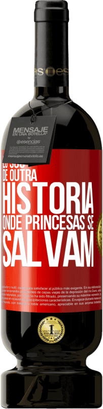 Envio grátis | Vinho tinto Edição Premium MBS® Reserva Eu sou de outra história onde princesas se salvam Etiqueta Vermelha. Etiqueta personalizável Reserva 12 Meses Colheita 2014 Tempranillo