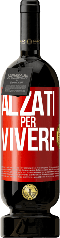 Spedizione Gratuita | Vino rosso Edizione Premium MBS® Riserva Alzati per vivere Etichetta Rossa. Etichetta personalizzabile Riserva 12 Mesi Raccogliere 2014 Tempranillo