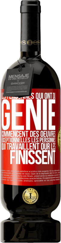 «Les personnes qui ont du génie commencent des oeuvres exceptionnelles. Les personnes qui travaillent dur les finissent» Édition Premium MBS® Réserve
