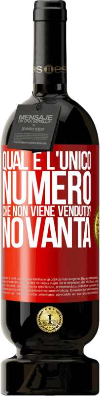 Spedizione Gratuita | Vino rosso Edizione Premium MBS® Riserva Qual è l'unico numero che non viene venduto? Novanta Etichetta Rossa. Etichetta personalizzabile Riserva 12 Mesi Raccogliere 2014 Tempranillo