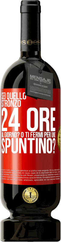 Spedizione Gratuita | Vino rosso Edizione Premium MBS® Riserva Sei quello stronzo 24 ore al giorno? O ti fermi per uno spuntino? Etichetta Rossa. Etichetta personalizzabile Riserva 12 Mesi Raccogliere 2014 Tempranillo