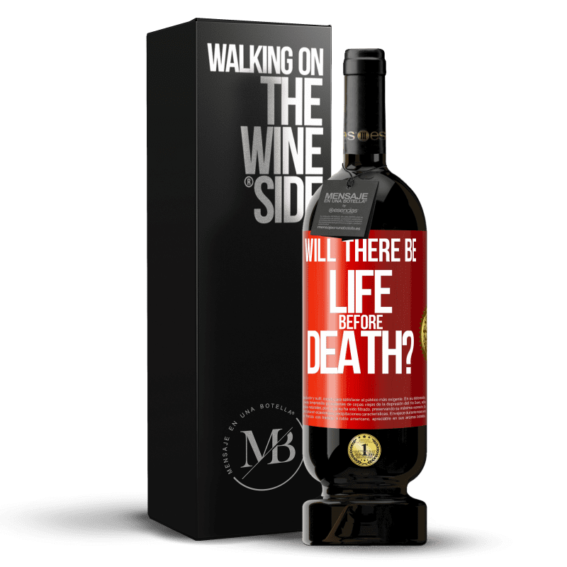 49,95 € Free Shipping | Red Wine Premium Edition MBS® Reserve Will there be life before death? Red Label. Customizable label Reserve 12 Months Harvest 2016 Tempranillo