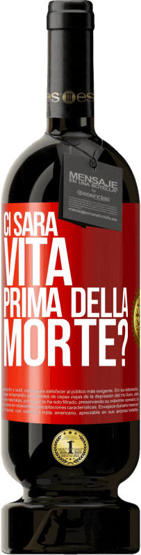 49,95 € Spedizione Gratuita | Vino rosso Edizione Premium MBS® Riserva Ci sarà vita prima della morte? Etichetta Rossa. Etichetta personalizzabile Riserva 12 Mesi Raccogliere 2014 Tempranillo