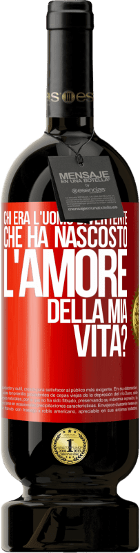 Spedizione Gratuita | Vino rosso Edizione Premium MBS® Riserva Chi era l'uomo divertente che ha nascosto l'amore della mia vita? Etichetta Rossa. Etichetta personalizzabile Riserva 12 Mesi Raccogliere 2014 Tempranillo