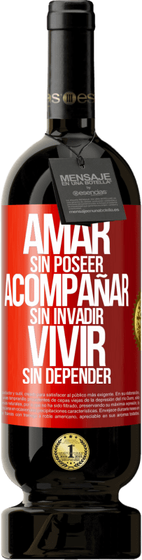 49,95 € | Vino Tinto Edición Premium MBS® Reserva Amar sin poseer, acompañar sin invadir, vivir sin depender Etiqueta Roja. Etiqueta personalizable Reserva 12 Meses Cosecha 2016 Tempranillo