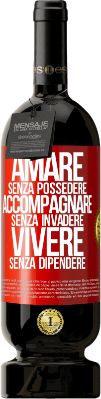 49,95 € | Vino rosso Edizione Premium MBS® Riserva Amare senza possedere, accompagnare senza invadere, vivere senza dipendere Etichetta Rossa. Etichetta personalizzabile Riserva 12 Mesi Raccogliere 2015 Tempranillo