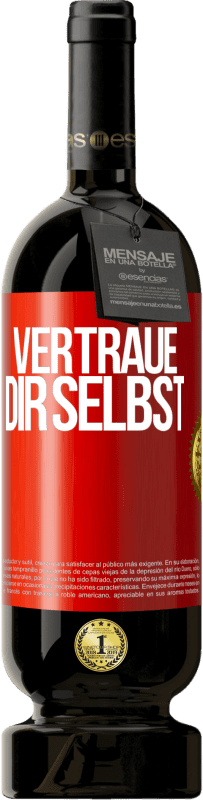 49,95 € Kostenloser Versand | Rotwein Premium Ausgabe MBS® Reserve Vertraue dir selbst Rote Markierung. Anpassbares Etikett Reserve 12 Monate Ernte 2016 Tempranillo
