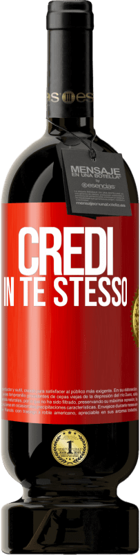 «Credi in te stesso» Edizione Premium MBS® Riserva