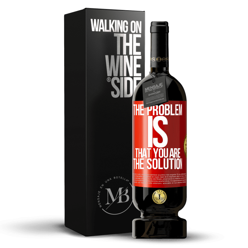49,95 € Free Shipping | Red Wine Premium Edition MBS® Reserve The problem is that you are the solution Red Label. Customizable label Reserve 12 Months Harvest 2014 Tempranillo