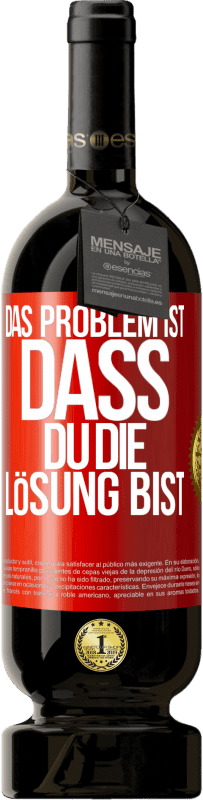 «Das Problem ist, dass du die Lösung bist» Premium Ausgabe MBS® Reserve