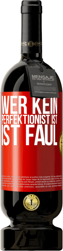 «Wer kein Perfektionist ist, ist faul» Premium Ausgabe MBS® Reserve