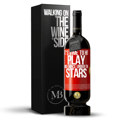 «It's time to hit play and dance under the stars» Premium Edition MBS® Reserve