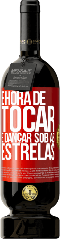 49,95 € | Vinho tinto Edição Premium MBS® Reserva É hora de tocar e dançar sob as estrelas Etiqueta Vermelha. Etiqueta personalizável Reserva 12 Meses Colheita 2016 Tempranillo