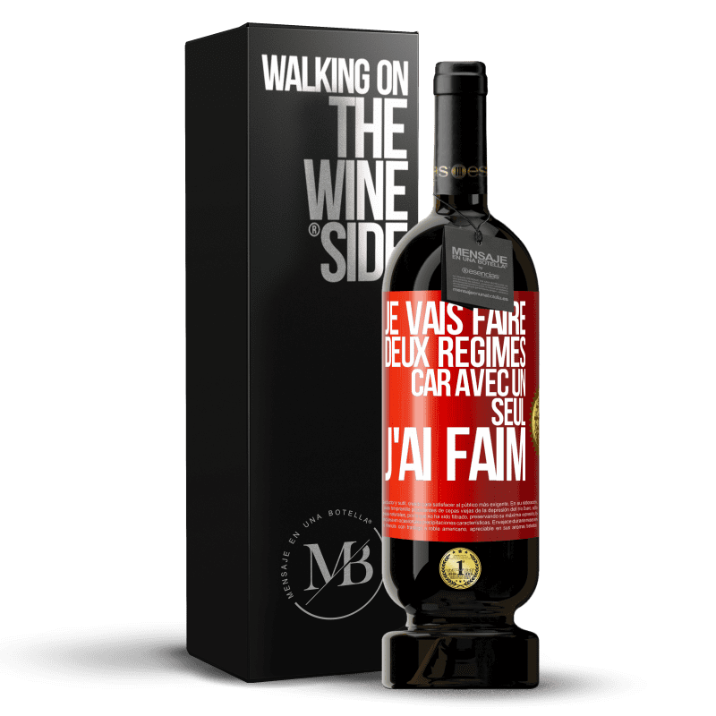 49,95 € Envoi gratuit | Vin rouge Édition Premium MBS® Réserve Je vais faire deux régimes car avec un seul j'ai faim Étiquette Rouge. Étiquette personnalisable Réserve 12 Mois Récolte 2014 Tempranillo