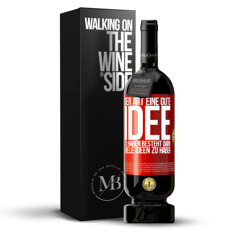 49,95 € Kostenloser Versand | Rotwein Premium Ausgabe MBS® Reserve Der Art, eine gute Idee zu haben, besteht darin, viele Ideen zu haben Rote Markierung. Anpassbares Etikett Reserve 12 Monate Ernte 2016 Tempranillo