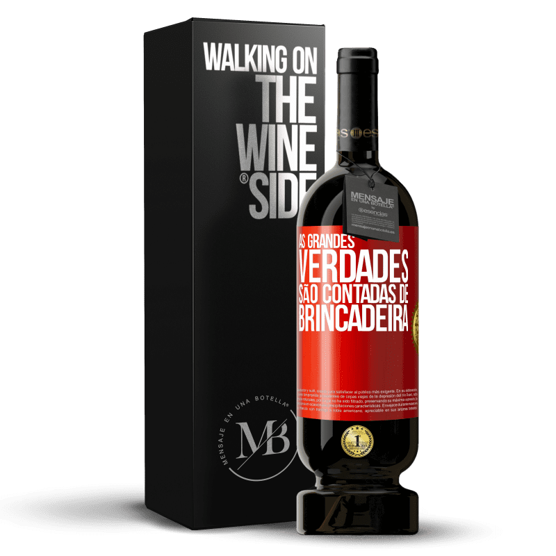 49,95 € Envio grátis | Vinho tinto Edição Premium MBS® Reserva As grandes verdades são contadas de brincadeira Etiqueta Vermelha. Etiqueta personalizável Reserva 12 Meses Colheita 2014 Tempranillo