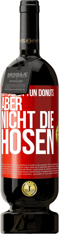 «Rutschen tun Donuts, aber nicht die Hosen» Premium Ausgabe MBS® Reserve