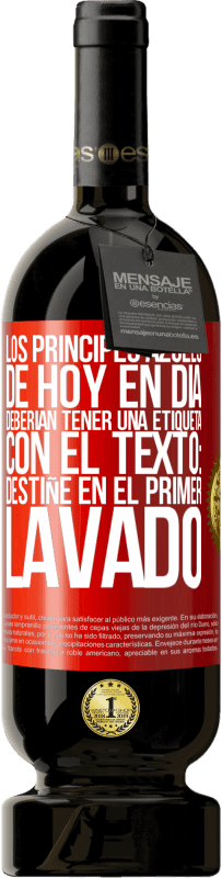 Envío gratis | Vino Tinto Edición Premium MBS® Reserva Los príncipes azules de hoy en día deberían tener una etiqueta con el texto: Destiñe en el primer lavado Etiqueta Roja. Etiqueta personalizable Reserva 12 Meses Cosecha 2014 Tempranillo