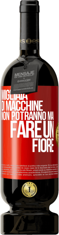 Spedizione Gratuita | Vino rosso Edizione Premium MBS® Riserva Migliaia di macchine non potranno mai fare un fiore Etichetta Rossa. Etichetta personalizzabile Riserva 12 Mesi Raccogliere 2014 Tempranillo