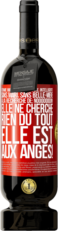 49,95 € Envoi gratuit | Vin rouge Édition Premium MBS® Réserve Femme mignonne, célibataire, intelligente, sans mari, sans belle-mère, à la recherche de: Noooooooon! Elle ne cherche rien du to Étiquette Rouge. Étiquette personnalisable Réserve 12 Mois Récolte 2016 Tempranillo