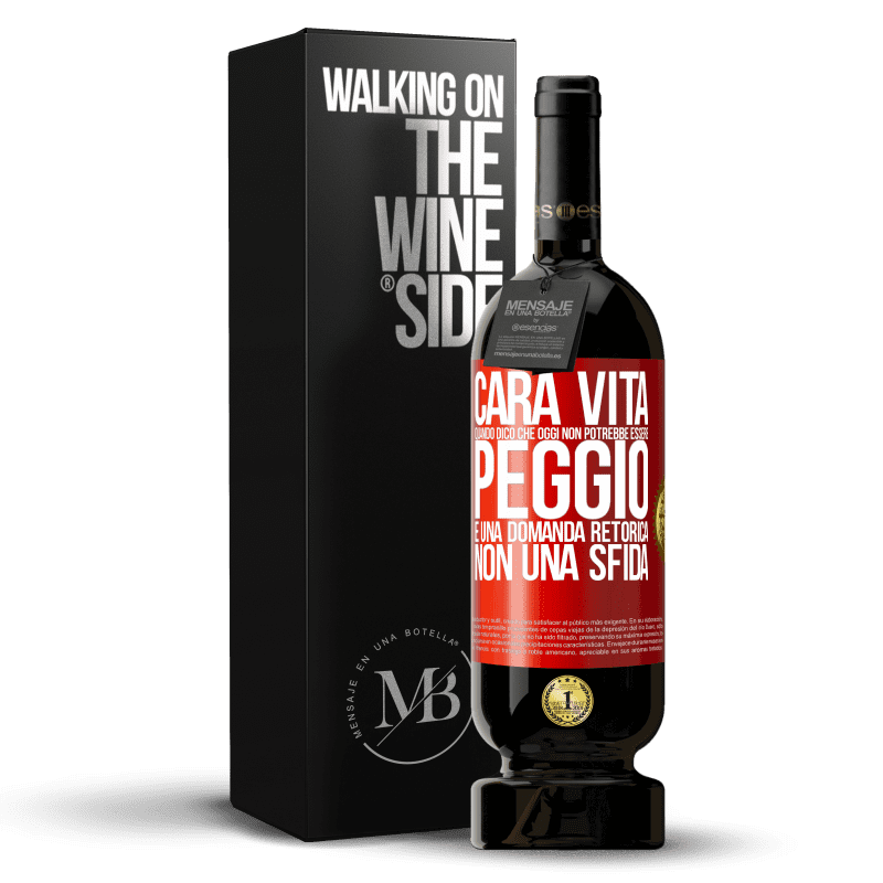 49,95 € Spedizione Gratuita | Vino rosso Edizione Premium MBS® Riserva Cara vita, quando dico che oggi non potrebbe essere peggio, è una domanda retorica, non una sfida Etichetta Rossa. Etichetta personalizzabile Riserva 12 Mesi Raccogliere 2014 Tempranillo