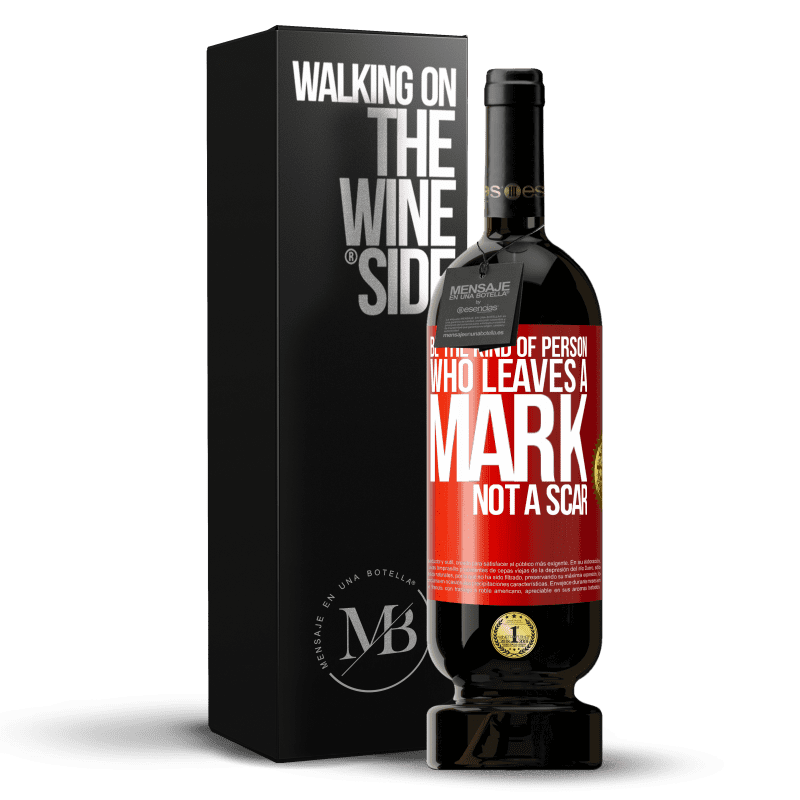 49,95 € Free Shipping | Red Wine Premium Edition MBS® Reserve Be the kind of person who leaves a mark, not a scar Red Label. Customizable label Reserve 12 Months Harvest 2014 Tempranillo