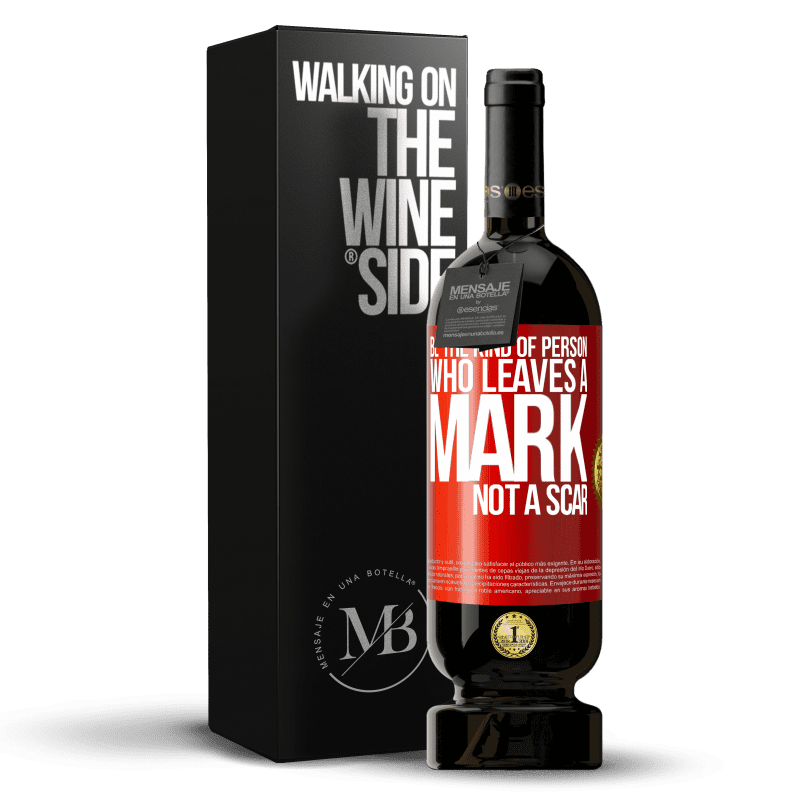 49,95 € Free Shipping | Red Wine Premium Edition MBS® Reserve Be the kind of person who leaves a mark, not a scar Red Label. Customizable label Reserve 12 Months Harvest 2016 Tempranillo