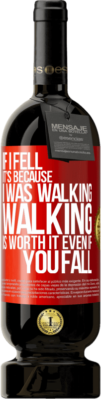 «If I fell it's because I was walking. Walking is worth it even if you fall» Premium Edition MBS® Reserve