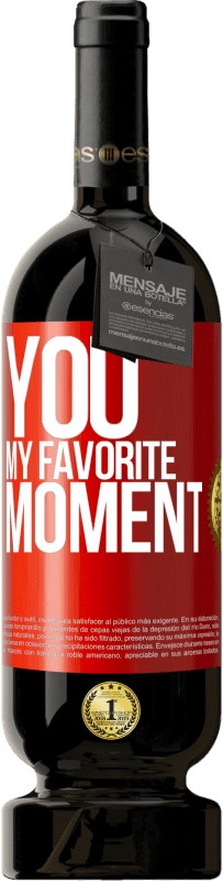 Free Shipping | Red Wine Premium Edition MBS® Reserve You. My favorite moment Red Label. Customizable label Reserve 12 Months Harvest 2014 Tempranillo