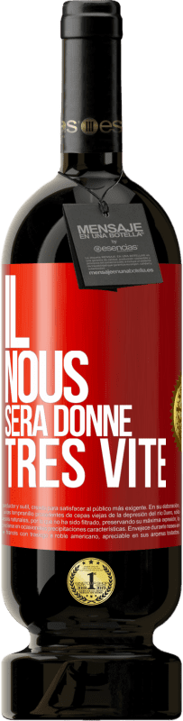 49,95 € Envoi gratuit | Vin rouge Édition Premium MBS® Réserve Il nous sera donné très vite Étiquette Rouge. Étiquette personnalisable Réserve 12 Mois Récolte 2016 Tempranillo
