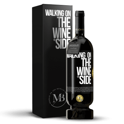 «Walking on the Wine Side®» Premium Edition MBS® Reserva
