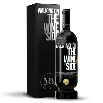 «Walking on the Wine Side®» Premium Edition MBS® Reserve