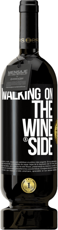 39,95 € | 红酒 高级版 MBS® Reserva Walking on the Wine Side® 黑标. 可自定义的标签 Reserva 12 个月 收成 2015 Tempranillo