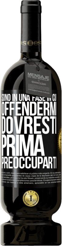 49,95 € | Vino rosso Edizione Premium MBS® Riserva Sono in una fase in cui offendermi, dovresti prima preoccuparti Etichetta Nera. Etichetta personalizzabile Riserva 12 Mesi Raccogliere 2015 Tempranillo