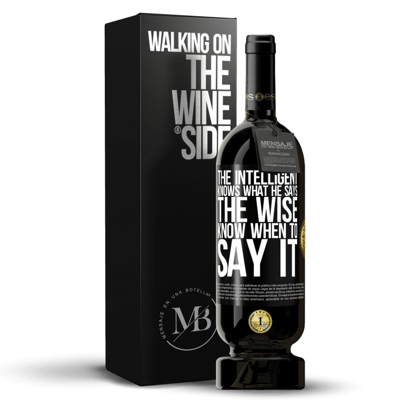 49,95 € Free Shipping | Red Wine Premium Edition MBS® Reserve The intelligent knows what he says. The wise know when to say it Black Label. Customizable label Reserve 12 Months Harvest 2014 Tempranillo