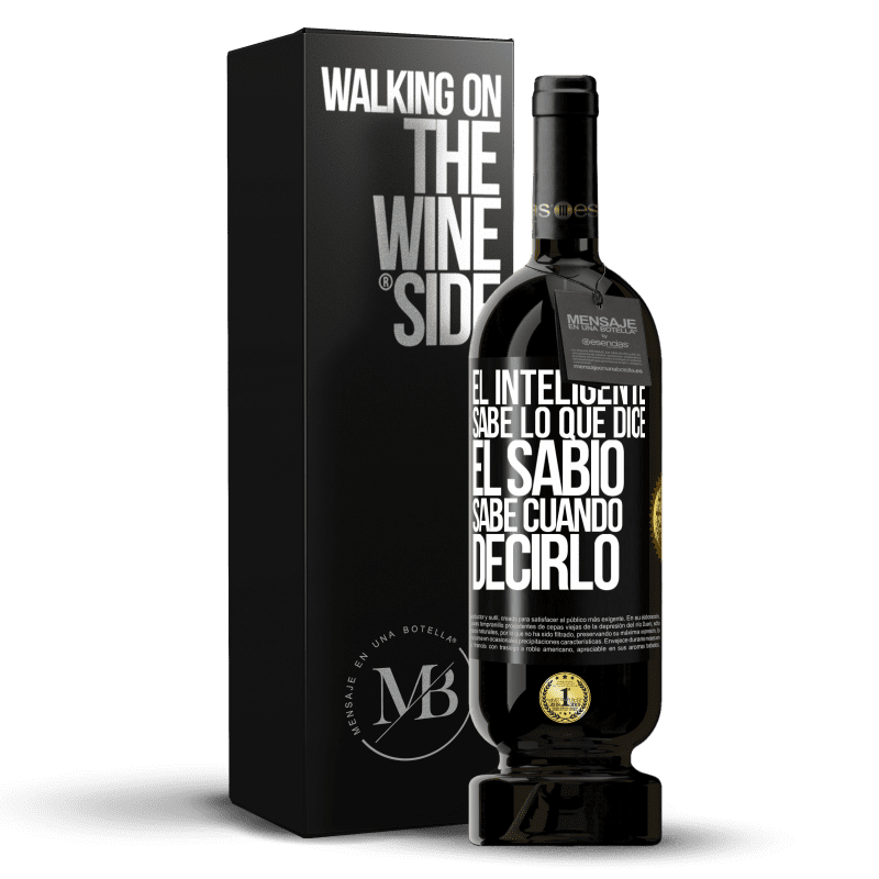 49,95 € Envío gratis | Vino Tinto Edición Premium MBS® Reserva El inteligente sabe lo que dice. El sabio sabe cuando decirlo Etiqueta Negra. Etiqueta personalizable Reserva 12 Meses Cosecha 2016 Tempranillo