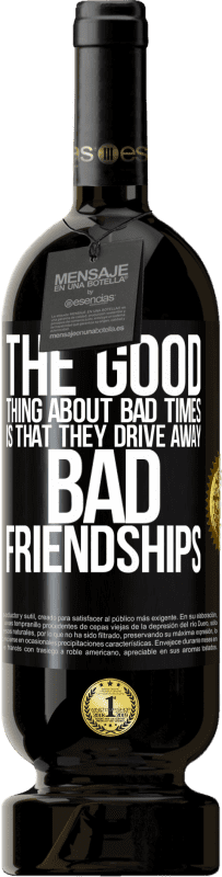 «Хорошая вещь о плохих временах состоит в том, что они отгоняют плохую дружбу» Premium Edition MBS® Бронировать