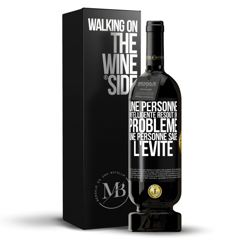 49,95 € Envoi gratuit | Vin rouge Édition Premium MBS® Réserve Une personne intelligente résout un problème. Une personne sage l'évite Étiquette Noire. Étiquette personnalisable Réserve 12 Mois Récolte 2015 Tempranillo