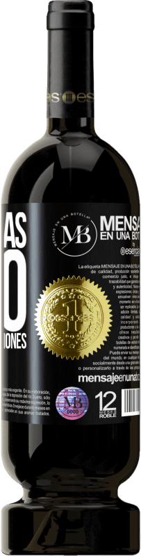 «Tomo más vino que buenas decisiones» Edición Premium MBS® Reserva