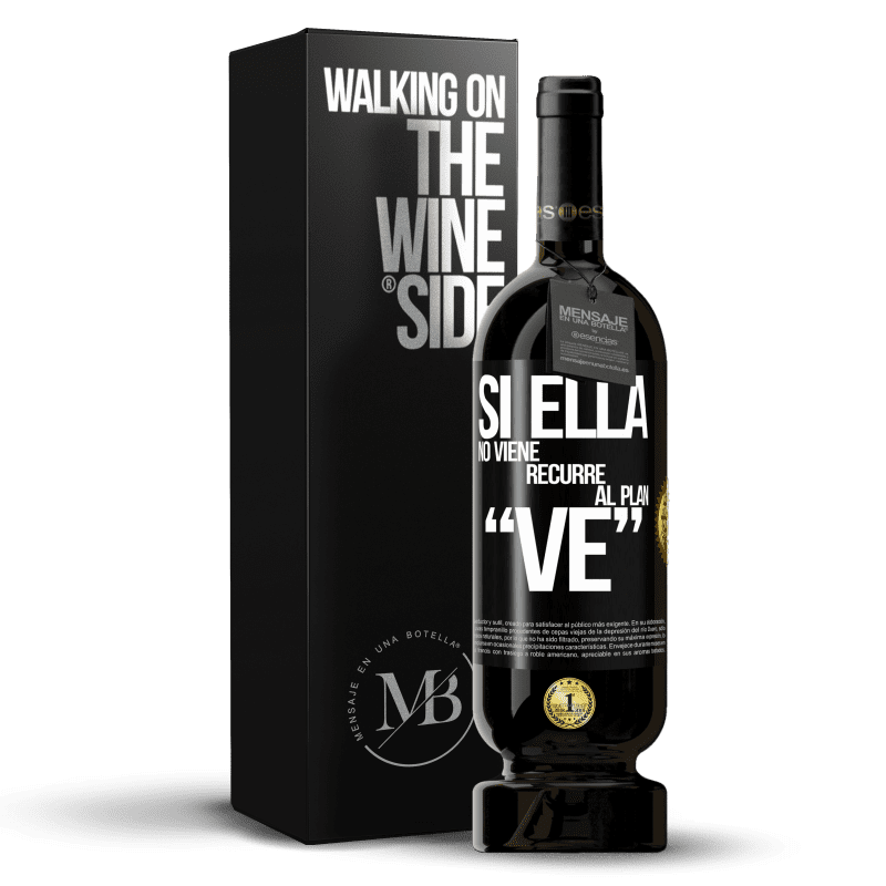 49,95 € Free Shipping | Red Wine Premium Edition MBS® Reserve Si ella no viene, recurre al plan VE Black Label. Customizable label Reserve 12 Months Harvest 2014 Tempranillo