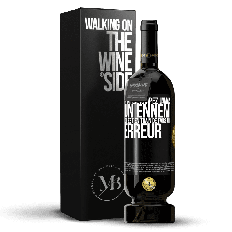 49,95 € Envoi gratuit | Vin rouge Édition Premium MBS® Réserve N'interrompez jamais un ennemi qui est en train de faire une erreur Étiquette Noire. Étiquette personnalisable Réserve 12 Mois Récolte 2015 Tempranillo