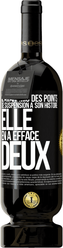 49,95 € | Vin rouge Édition Premium MBS® Réserve Il avait mis des points de suspension à son histoire, elle en a effacé deux Étiquette Noire. Étiquette personnalisable Réserve 12 Mois Récolte 2015 Tempranillo