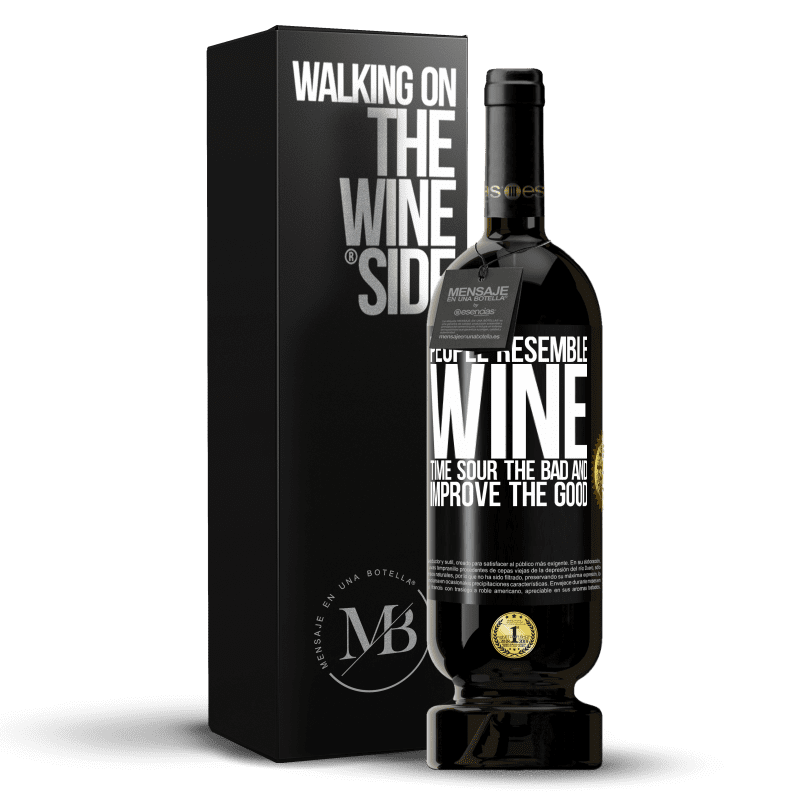 49,95 € Free Shipping | Red Wine Premium Edition MBS® Reserve People resemble wine. Time sour the bad and improve the good Black Label. Customizable label Reserve 12 Months Harvest 2014 Tempranillo