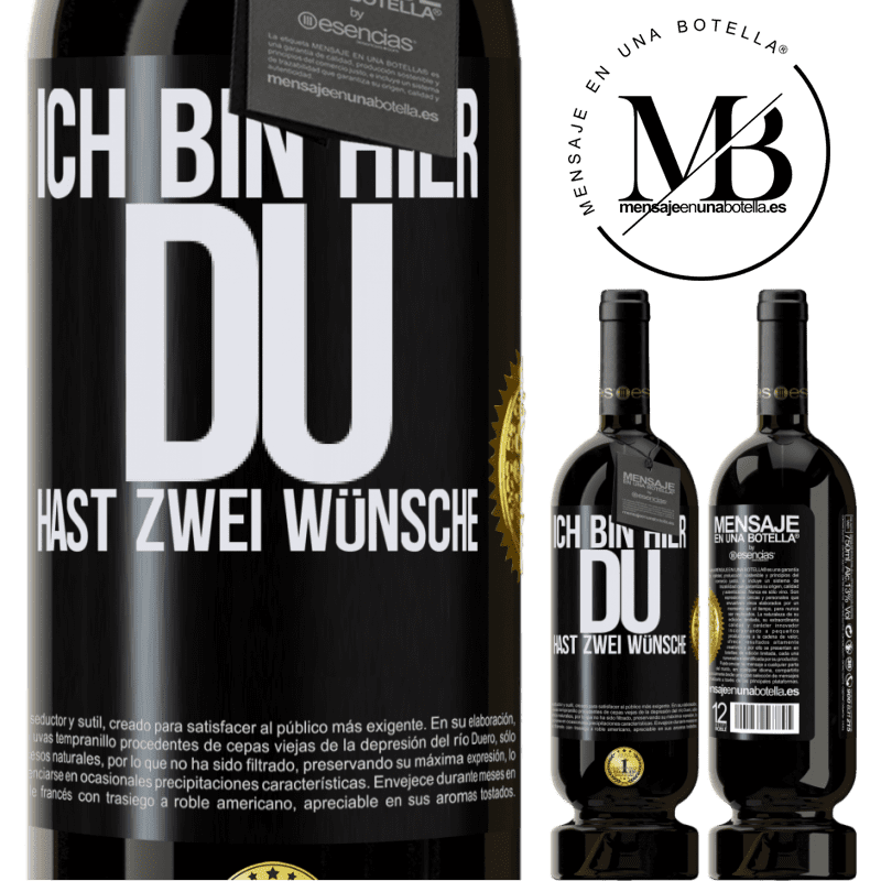 49,95 € Kostenloser Versand | Rotwein Premium Ausgabe MBS® Reserve Ich bin hier. Du hast zwei Wünsche Schwarzes Etikett. Anpassbares Etikett Reserve 12 Monate Ernte 2015 Tempranillo